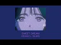 Lagu SWEET DREAM (slowed + reverb) ALIEN STAGE