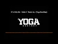 It's Only Me - Kaleb J Remix by : (Yoga BeatMap)
