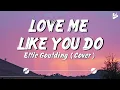 Download Lagu Love Me Like You Do - Ellie Goulding [Lyrics]