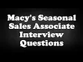 Macy s Seasonal Sales Associate Interview Questions