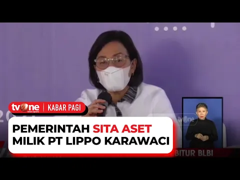 Satgas BLBI Sita Aset Milik PT Lippo Karawaci, Total 44 Bidang Tanah yang Disita
