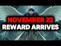 CHOSEN ONE, NOVEMBER 22 REWARD ARRIVES – HOLY REWARD DAY☄️
