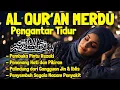 Download Lagu Bacaan Al Quran Pengantar Tidur Surat Al Fatihah, Ayat Kursi, Al Mulk, Ar Rahman Penenang Hati Resah
