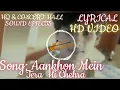Download Lagu Aryans - Aankhon Mein Tera Hi Chehra Lyrics With English Translation | HQ Concert Hall Sound Effects