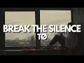 TO - Break The Silence Visual