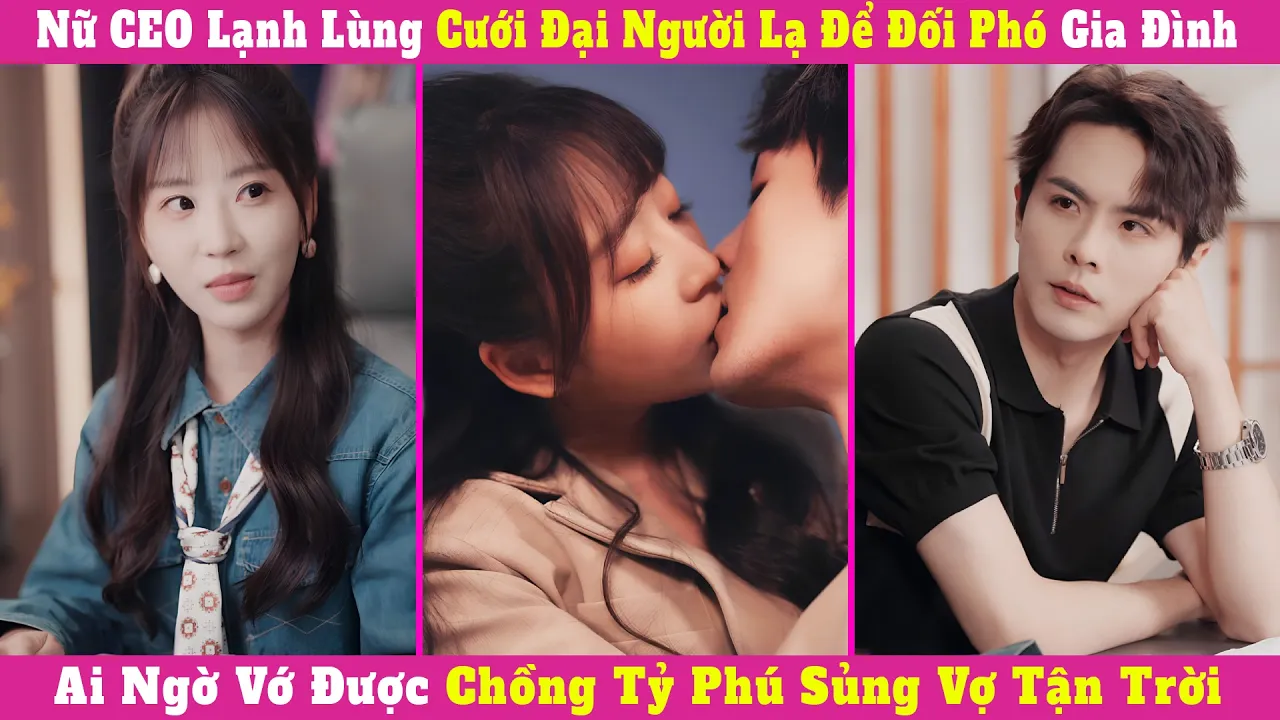 Nữ CEO Lạnh Lùng Cưới Đại Người Lạ Để Đối Phó Gia Đình, Ai Ngờ Vớ Được Chồng Tỷ Phú Sủng Vợ Tận Trời poster
