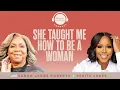 She Taught Me How to Be a Woman Woman Evolve Podcast Sarah Jakes Roberts Serita Jakes