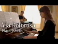 Download Lagu Via Dolorosa - Piano and Cello - Instrumental