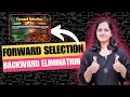 Forward Selection and Backward Elimination Explained with Simple Calculations