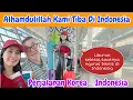 Alhamdulillah Kami Tiba Di Indonesia Dengan Selamat
