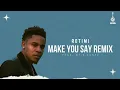 Rotimi & Nektunez - Make You Say Remix