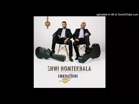 Download MP3 shwi-nomtekhala-ngeke-ngokhohlwe