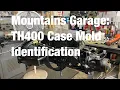 Mountains Garage TH400 Case Mold Identification