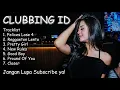 Download Lagu CLUBBING ID ((GOOD BOY)) BREAKBEAT FULL BASS NONSTOP TERBARU 2018
