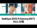 Download Lagu Baekhyun (EXO) ft Doyoung (NCT) - DOLL lyrics {HANGUL/ROMAN/INDO}