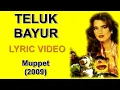 Download Lagu Teluk Bayur - Muppet (lyric video) HD