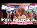 Download Lagu KANTOR WALI NAGARI AMPEK KOTO KINALI di Penuhi Masyarakat @GADING KNL