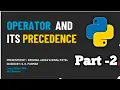 Operator and Precedence Part-2 Python Data Science