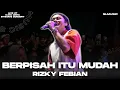 Download Lagu RIZKY FEBIAN - BERPISAH ITU MUDAH ||  LIVE