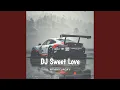 Download Lagu DJ Sweet Love