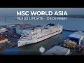 Lagu MSC World Asia Build Update - December 2025 | MSC Cruises