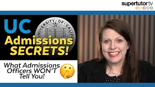 UC Admissions Secrets What Admissions Officers WON T Tell You