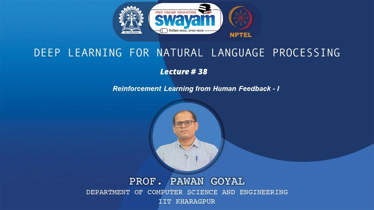 Lecture 38 : Reinforcement Learning from Human Feedback - I