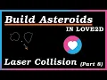 Implementing Laser Collision Detection - Creating Asteroids in Love2D Part 8