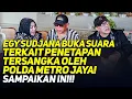 Lagu LIVE! EGY SUDJANA BUKA SUARA TERKAIT PENETAPAN TERSANGKA OLEH POLDA METRO JAYA! SAMPAIKAN INI!!