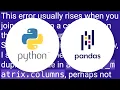 What does ValueError cannot reindex from a duplicate axis mean