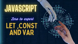 let var const javascript tutorial declaring variables series-5
