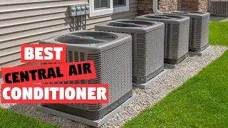 Top 5 Best Central Air Conditioner Review in 2026 Choose the Best for Your Home