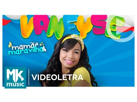 Download MP3 Vaneyse - Mamãe Maravilha - COM LETRA (VideoLETRA® oficial MK Music)