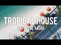 Lagu Tropical House Radio 🌴 24/7 Live Music 🌴 Chill Summer Music