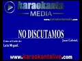 Karaokanta - Luis Miguel - No discutamos