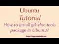 How to install gtk-doc-tools package in Ubuntu
