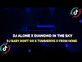 Download Lagu DJ ALONE X DIAMOND IN THE SKY || DJ BABY DON'T GO X TUMMERIYE X FROM HOME