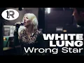 WHITE LUNG - Wrong Star Rstlss Session