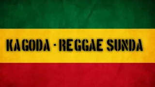 Download KAGODA - REGGAE SUNDA 2020 MP3