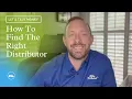 How To Find The Right Distributor