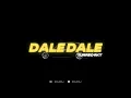 DALE DALE (Kaleb Di Masi, Rei) - TURREO RKT - ZALO DJ