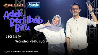 Download ADEK BERJILBAB BIRU - WANDRA RESTUSIYAN FT. ESA RISTY | MUSIC ONE x MUSIC INTERACTIVE MP3