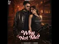 Why Not Me? - Husan & Jai Virk