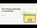 JavaScript - Web development basic Series The Ternary Operator in JavaScript