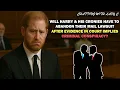 Download Lagu Will Harry \u0026 cronies have to abandon Mail lawsuit after Court suggestion of  Criminal Conspiracy ?