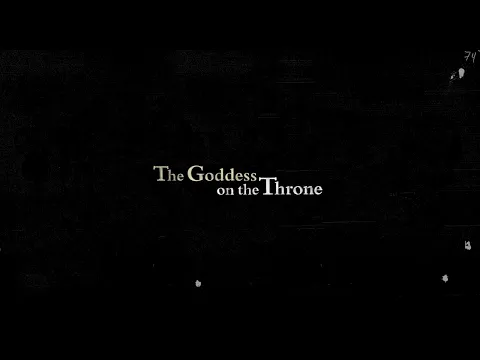 Hyjnesha në Fron (The Goddess on the Throne) - TRAILER