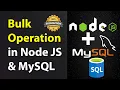 How to Perform Bulk Operation in Node JS and MySQL - Bulk Operation in Node JS MySQL