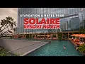 SOLAIRE RESORT NORTH LUXURY HOTEL ROOM TOUR IN QUEZON CITY SUPER GANDA NG ROOM AT SWIMMING POOL