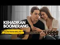 Lagu Kehadiran – Boomerang | Slow Rock Ballad Cover \u0026 Lyrics | HQ Audio