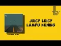 Juicy Luicy - Lampu Kuning (Lirik Lagu)